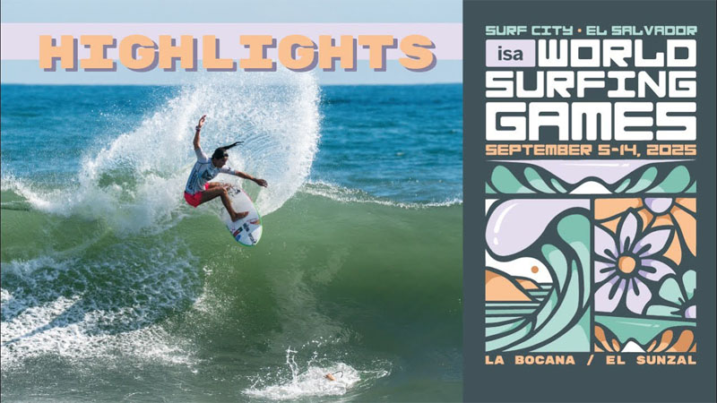 Highlights Día 5: Surf City El Salvador ISA World Surfing Games 2025